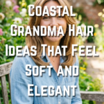 8 Coastal Grandma Hair Ideas That Feel Soft and Elegant