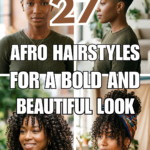 27 Afro Hairstyles for a Bold and Beautiful Look