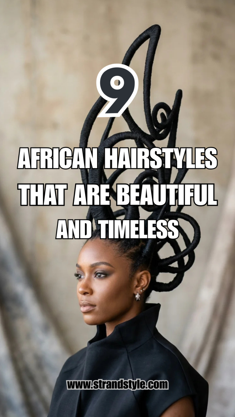 9 African Hairstyles That Are Beautiful and Timeless