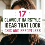 17 Clavicut Hairstyle Ideas That Look Chic and Effortless
