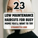 23 Low Maintenance Haircuts for Busy Moms You’ll Want to Try