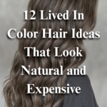 12 Lived-In Color Hair Ideas That Look Natural and Expensive