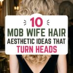 10 Mob Wife Hair Aesthetic Ideas That Turn Heads